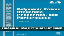 [READ] EBOOK Polymeric Foams Structure-Property-Performance: A Design Guide (Plastics Design