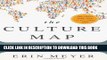 Ebook The Culture Map: Breaking Through the Invisible Boundaries of Global Business Free Read