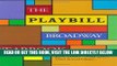 [FREE] EBOOK The Playbill Broadway Yearbook: June 2006-May 2007: Third Annual Edition (Playbill