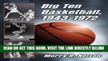 [READ] EBOOK Big Ten Basketball 1943-1972 ONLINE COLLECTION