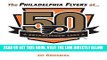 [READ] EBOOK The Flyers at 50: 50 Years of Philadelphia Hockey BEST COLLECTION