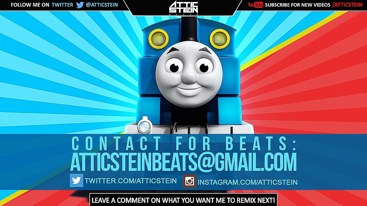 THOMAS THE TANK ENGINE THEME SONG REMIX [PROD. BY ATTIC STEIN]