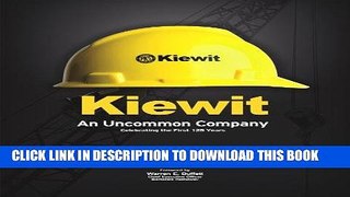 [READ] EBOOK Kiewit: An Uncommon Company ONLINE COLLECTION