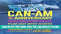 [READ] EBOOK Can-Am 50th Anniversary: Flat Out with North America s Greatest Race Series 1966-74