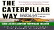 [READ] EBOOK The Caterpillar Way: Lessons in Leadership, Growth, and Shareholder Value: Lessons in