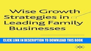 [READ] EBOOK Wise Growth Strategies in Leading Family Businesses ONLINE COLLECTION