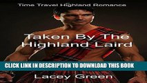 Best Seller Taken By The Highland Laird: Time Travel Highland Romance (Time Travel Romance New