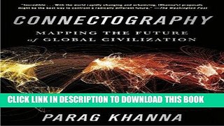 [FREE] EBOOK Connectography: Mapping the Future of Global Civilization BEST COLLECTION