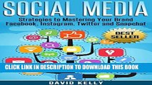 [READ] EBOOK Social Media: Strategies To Mastering Your Brand- Facebook, Instagram, Twitter and
