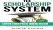 [READ] EBOOK The Scholarship System: 6 Simple Steps on How to Win Scholarships and Financial Aid