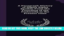 [FREE] EBOOK A Paragraph History of SIGMA Alpha Epsilon from the Founding of the Fraternity to the