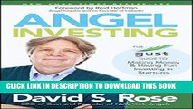 Ebook Angel Investing: The Gust Guide to Making Money and Having Fun Investing in Startups Free Read