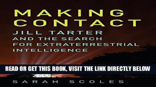 [READ] EBOOK Making Contact: Jill Tarter and the Search for Extraterrestrial Intelligence ONLINE