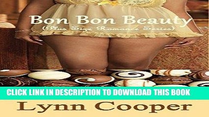 [Read] Ebook Bon Bon Beauty: (Plus Size Romance Series) New Version