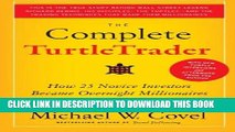 Best Seller The Complete TurtleTrader: How 23 Novice Investors Became Overnight Millionaires Free