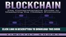 Best Seller Blockchain: The Comprehensive Guide to Mastering the Hidden Economy: (Blockchain