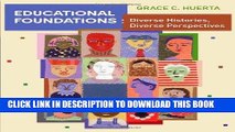 Best Seller Educational Foundations: Diverse Histories, Diverse Perspectives Free Read