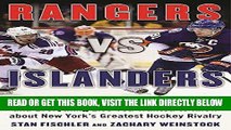 [READ] EBOOK Rangers vs. Islanders: Denis Potvin, Mark Messier, and Everything Else You Wanted to