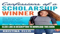 [FREE] EBOOK Confessions of a Scholarship Winner ONLINE COLLECTION