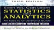 Ebook Even You Can Learn Statistics and Analytics: An Easy to Understand Guide to Statistics and