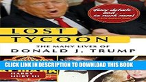 Ebook Lost Tycoon: The Many Lives of Donald J. Trump Free Read