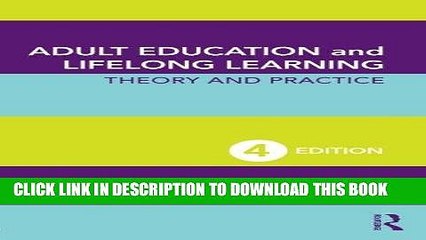 Best Seller Adult Education and Lifelong Learning: Theory and Practice Free Read