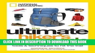 [DOWNLOAD] PDF The Ultimate Hiker s Gear Guide: Tools and Techniques to Hit the Trail New BEST