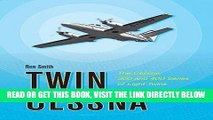 [READ] EBOOK Twin Cessna: The Cessna 300 and 400 Series of Light Twins BEST COLLECTION