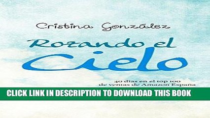 [Read] Ebook Rozando el cielo (Spanish Edition) New Reales