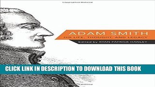 Ebook Adam Smith: His Life, Thought, and Legacy Free Read