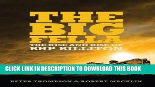 Ebook The Big Fella: The Rise and Rise of BHP Billiton Free Read