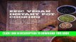 [PDF] Epic Vegan Instant Pot Cooking: Simple Oil-Free Instant Pot Vegan Recipes For Lazy F@cks