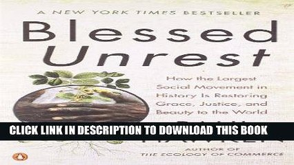 Ebook Blessed Unrest: How the Largest Social Movement in History Is Restoring Grace, Justice, and