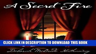 Ebook A Secret Fire Free Download