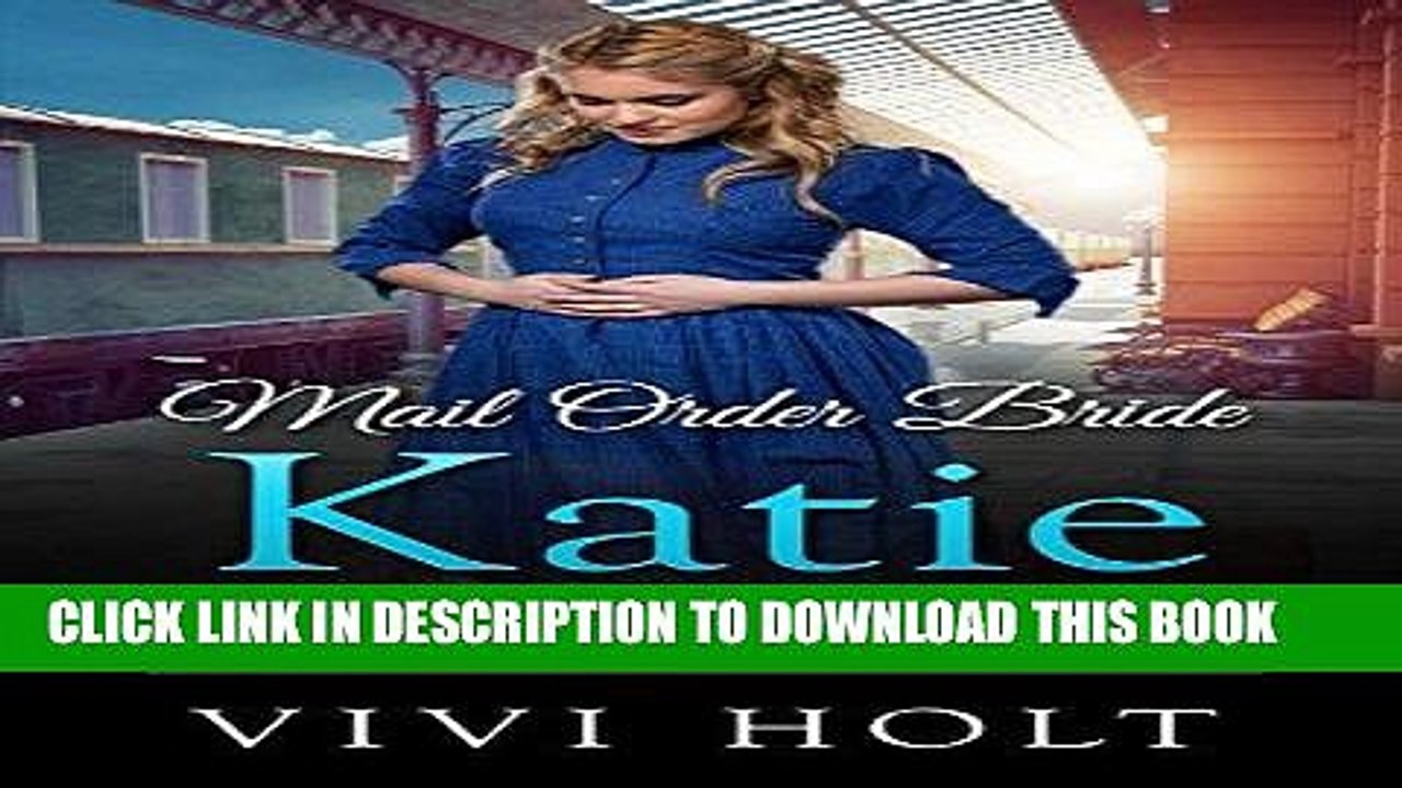 Ebook Mail Order Bride: Katie (Orphan Brides Go West Book 3) Free Read