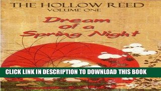 Ebook The Hollow Reed vol. I: Dream of a Spring Night Free Read