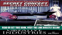 [READ] EBOOK Creative Industries of Detroit: The Unold Story of Detroit s Secret Concept Car