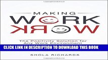 Best Seller Making Work Work: The Positivity Solution for Any Work Environment Free Read