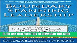 Ebook Boundary Spanning Leadership: Six Practices for Solving Problems, Driving Innovation, and