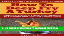 [PDF] Turkey Fryers   Deep Fried Turkey: How To Deep Fry A Turkey- Complete Step By Step