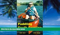 Big Deals  Paddling South Carolina: A Guide to Palmetto State River Trails  Best Seller Books Most