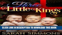 Ebook Three Little Kings: (A Sweet   Clean Surprise Baby Collection) (Sarah s Baby Bundles and Box