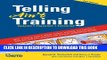 Ebook Telling Ain t Training: Updated, Expanded, Enhanced Free Read