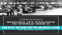 [READ] EBOOK Making Jet Engines in World War II: Britain, Germany, and the United States ONLINE