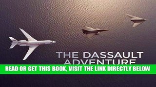 [FREE] EBOOK The Dassault Adventure: A First Century of Aviation BEST COLLECTION