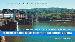 [READ] EBOOK The Baltimore   Ohio Railroad s Pittsburgh Division (Images of Modern America) BEST