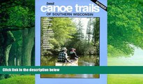 Big Deals  Best Canoe Trails of Southern Wisconsin  Best Seller Books Best Seller