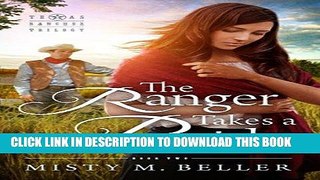 Best Seller The Ranger Takes a Bride (Texas Rancher Trilogy Book 2) Free Read