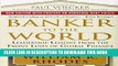 Best Seller Banker to the World: Leadership Lessons From the Front Lines of Global Finance Free Read