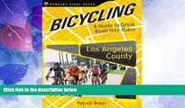 Big Deals  Bicycling Los Angeles County: A Guide to Great Road Bike Rides  Full Read Best Seller
